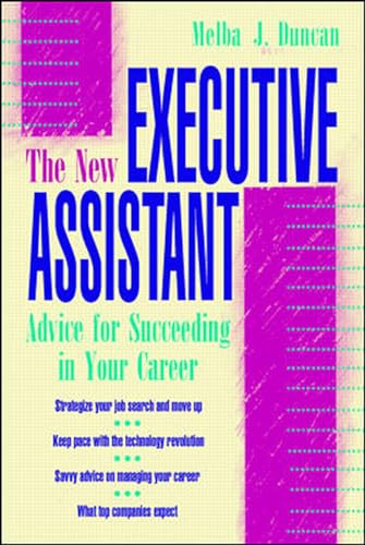 The New Executive Assistant: Advice for Succeeding in Your Career von McGraw-Hill Education